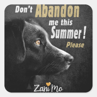 Laat me deze zomer niet in de steek - Hondenbesche Vierkante Sticker