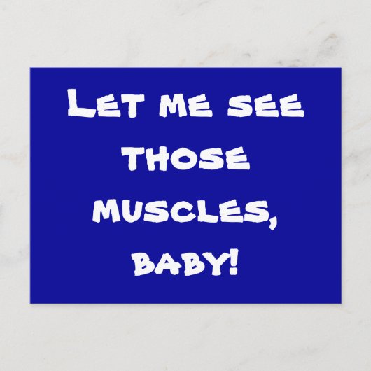 Laat me die spieren zien, baby. briefkaart (Voorkant)