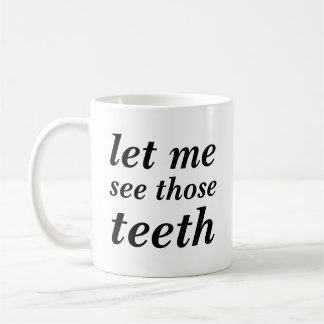 Laat me die tanden alleen voor DENTISTS zien Koffiemok