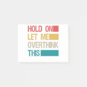 Laat me dit grappige Sarcastic Gift overdenken Post-it® Notes (Voorkant)