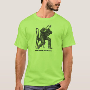 Laat me dit niet gebruiken! (Accordion) T-shirt