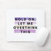 laat me dit ontwerp overdenken muismat (Met muis)