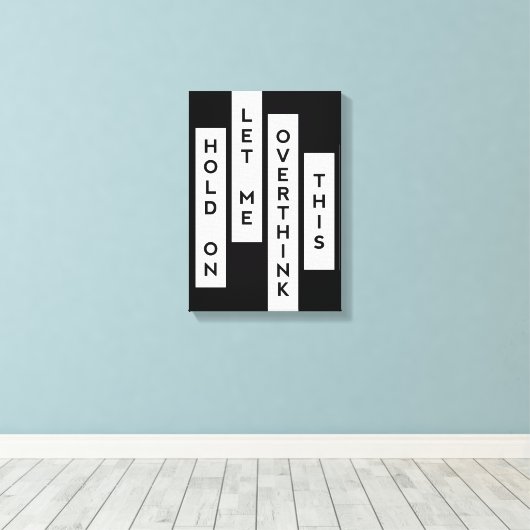 Laat me dit overdenken canvas afdruk (Insitu (Houten vloer))