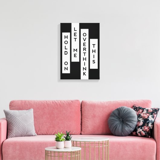 Laat me dit overdenken canvas afdruk (Insitu (Woonkamer))