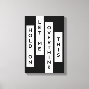 Laat me dit overdenken canvas afdruk