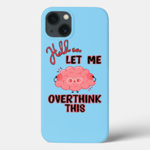 Laat me dit overdenken Case-Mate iPhone case