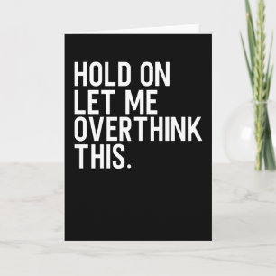 Laat me dit overdenken kaart