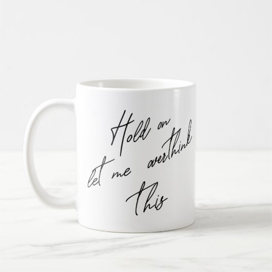 Laat me dit overdenken koffiemok (Links)