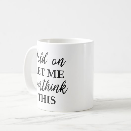 Laat me dit overdenken koffiemok (Voorkant links)