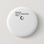 Laat me dit overdenken ronde button 5,7 cm (Voorkant)