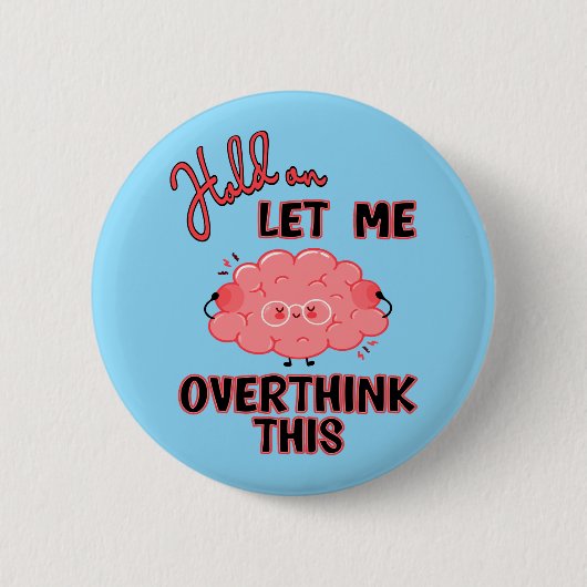 Laat me dit overdenken ronde button 5,7 cm (Voorkant)