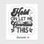 Laat me dit overdenken. sticker (Vel)