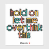 Laat me dit overdenken sticker (Vel)