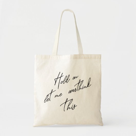Laat me dit overdenken tote bag (Voorkant)
