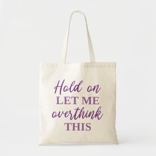 Laat me dit overdenken tote bag (Voorkant)