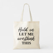 Laat me dit overdenken tote bag (Achterkant)