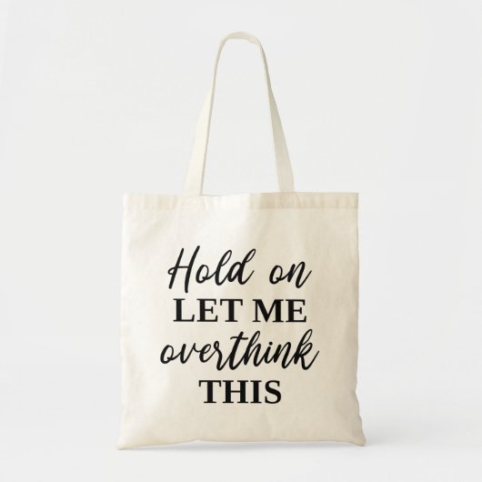 Laat me dit overdenken tote bag (Voorkant)