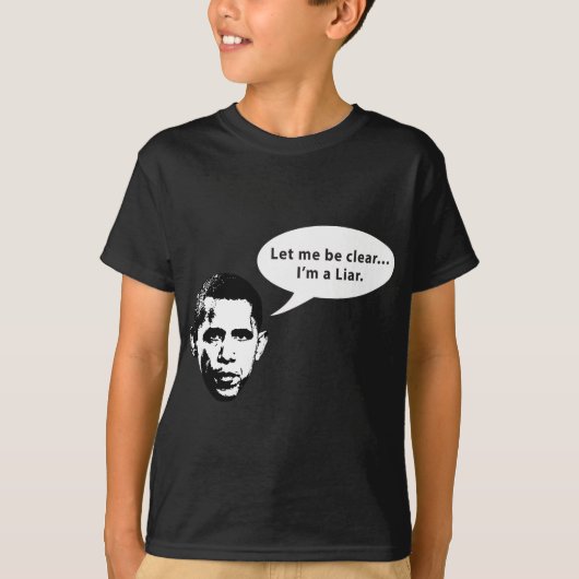 Laat me duidelijk zijn... Barack Obama is een leug T-shirt (Voorkant)