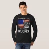 Laat me duidelijk zijn dat ik een echte truckchauf t-shirt (Voorkant volledig)