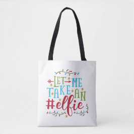 Laat me een Elfie Kerstmis nemen | CANVAS TAS