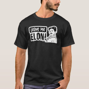 Laat me Elon Sticker Elon Musk Tesla Bumper T-shirt