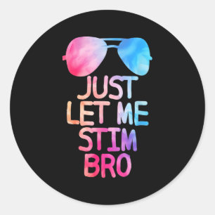 Laat me even Bro Schattigee grafische quote prikke Ronde Sticker