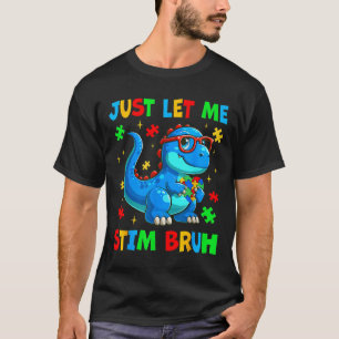 Laat me even broeder Bruh autisme bewustzijn autis T-shirt