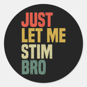 Laat me even de maand van het grappige autisme sti ronde sticker