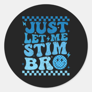 Laat me even de maand van het grappige autisme sti ronde sticker
