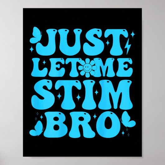 Laat me even het grappige groovy autisme bewustzij poster (Voorkant)