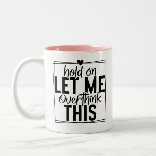 Laat Me Even Naarden Grappige Quote Tweekleurige Koffiemok