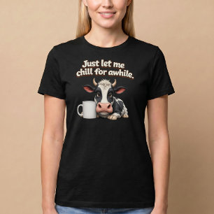 Laat Me Even Ontspannen. Grappige Koe Koffie T-shirt