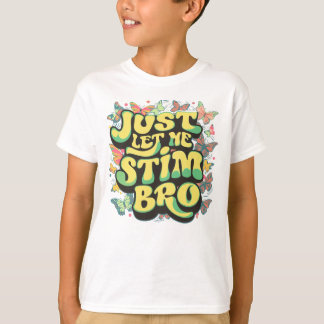 Laat Me Even Stimmen Bro Autistisch Autisme Vlinde T-shirt