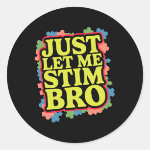 Laat Me Even Stimmen Bro Funny Autism Awareness Mo Ronde Sticker