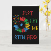 Laat Me Even Stimmen Bro Funny Autisme Bewustzijn Kaart (Gele Bloem)