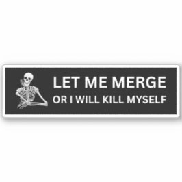 Laat me fuseren of ik vermoord mezelf - grappige p sticker