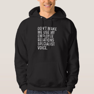 Laat me geen gebruik maken van Employee Relations Hoodie