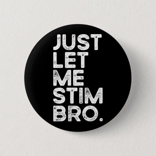 Laat me gewoon Bro Grappige Autisme Bewustzijn Man Ronde Button 5,7 Cm (Voorkant)