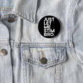 Laat me gewoon Bro Grappige Autisme Bewustzijn Man Ronde Button 5,7 Cm (In situ)