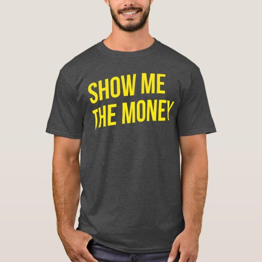 Laat me het geld zien vriend t-shirt (Voorkant)