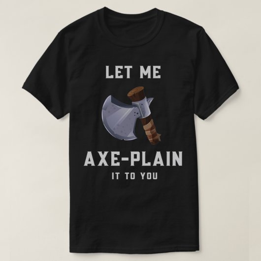 Laat me het je even uitleggen. t-shirt (Design voorkant)