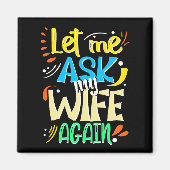 Laat me het mijn vrouw nog eens vragen. Huwelijk H Magneet (Voorkant)