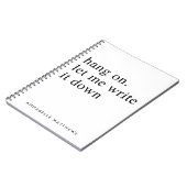Laat me het opschrijven. | Funny Quote Notitieboek (Linkerzijde)
