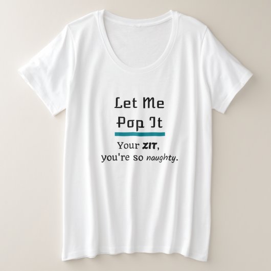 Laat me het Poppen... om het te verdoezelen. Grote Maat T-shirt (Design voorkant)