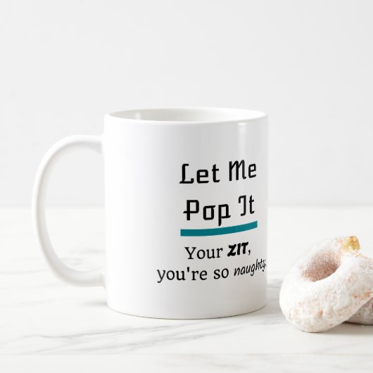 Laat me het poppen Zits Pimples Koffiemok (Met donut)