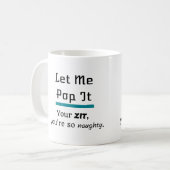 Laat me het poppen Zits Pimples Koffiemok (Voorkant links)