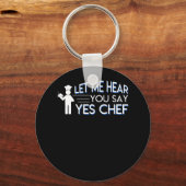 Laat me horen dat je ja zegt tegen Chef Pride Sleutelhanger (Voorkant)