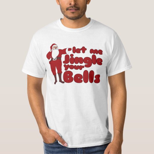 Laat me je Bells Jingle Jingle T-shirt (Voorkant)