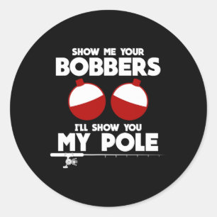 Laat Me Je Dobbers Zien En Ik Laat Je Mijn Hengel Ronde Sticker
