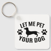 Laat Me Je Hond Aaien - Hondenliefhebbers Sleutelhanger (Voorkant)